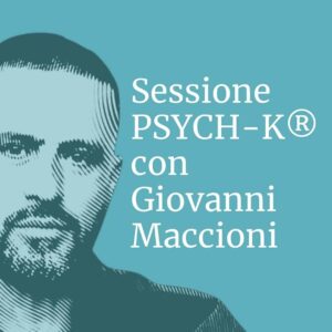 Sessione PSYCH-K® con Giovanni Maccioni